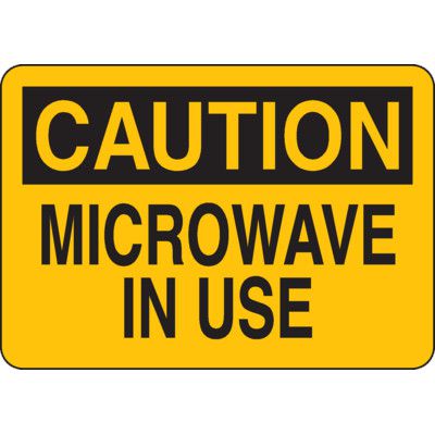 Caution Signs - Microwave In Use