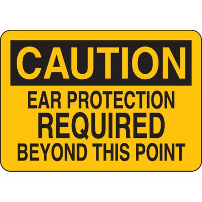 Caution Signs - Ear Protection Required Beyond This Point