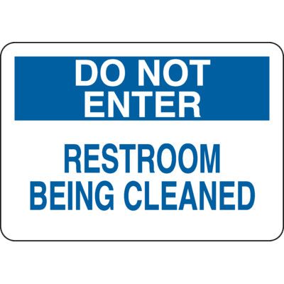 Do Not Enter Restroom Being Cleaned Sign