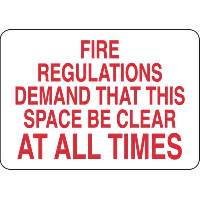 Fire Regulations Demand This Space Be Kept Clear Sign
