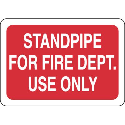 Standpipe For Fire Department Use Only Sign