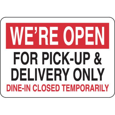 We Are Open For Pick-Up & Delivery Only Sign