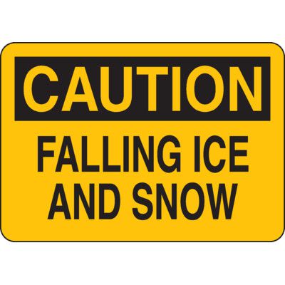 Caution Falling Ice and Snow OSHA Safety Sign