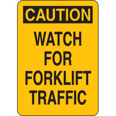 Caution Watch For Forklift Traffic Safety Sign