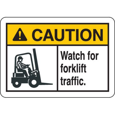 Watch For Forklift Traffic ANSI Z535 Caution Sign