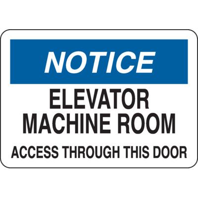 Notice: Elevator Machine Room Access Through This Door Sign