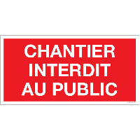 5 panneaux polypropylène Chantier interdit au public