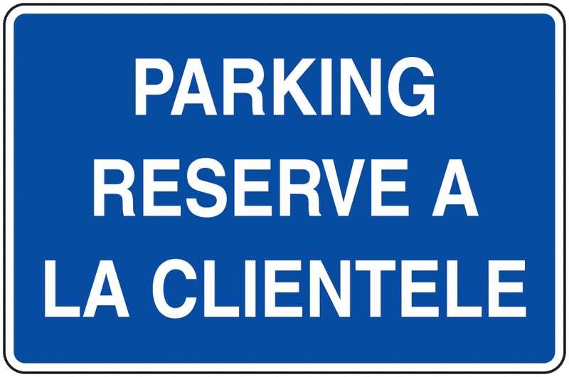 Panneau PVC Parking réservé clientèle