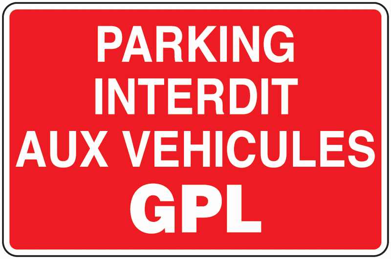 Panneau PVC Parking interdit véhicules GPL