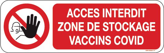 Panneaux accès interdit zone de vaccins Covid