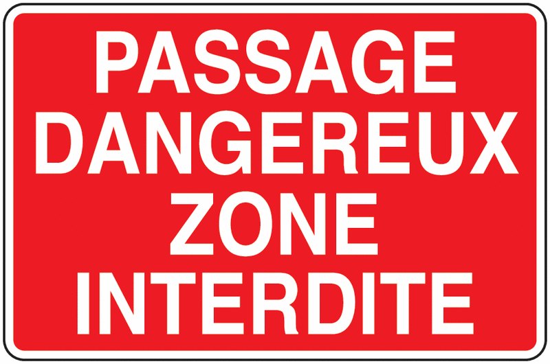 Panneau PVC Passage dangereux zone interdite