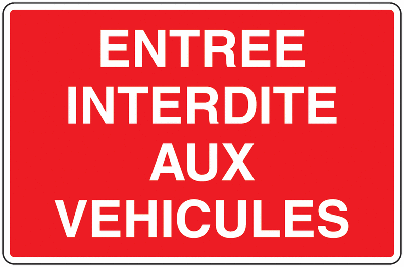 Panneau PVC Entrée interdite aux véhicules