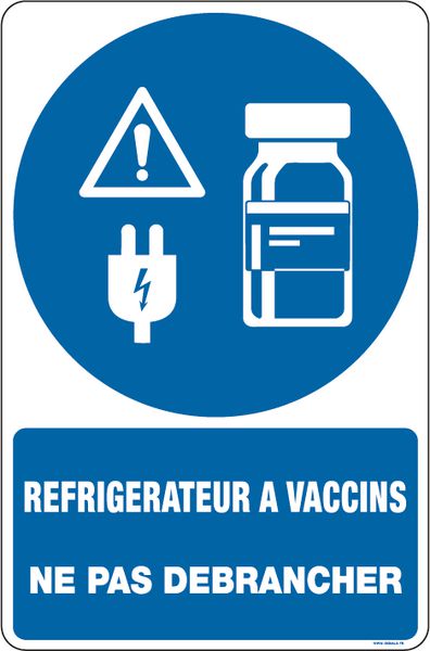 Panneaux réfrigérateur à vaccin Ne pas débrancher