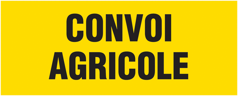 Panneaux "convoi agricole"