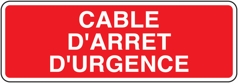 Panneau texte Câble d'arrêt d'urgence
