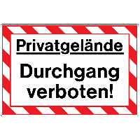 Hinweisschilder "Privatgelände - Durchgang verboten"