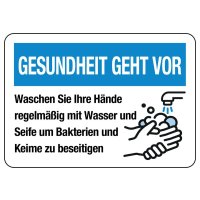 Hinweisschilder "GESUNDHEIT GEHT VOR - Waschen Sie Ihre Hände regelmäßig"
