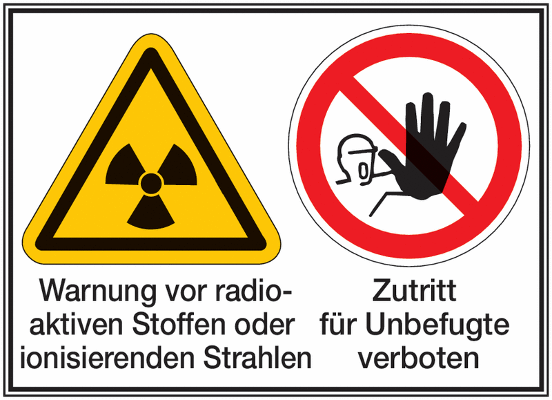 Warnung vor radioaktiven Stoffen oder.../Zutritt für Unbefugte verboten – Mehr-Symbolschilder, ÖNorm Z1000
