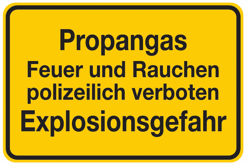 Hinweisschilder "Propangas - Feuer und Rauchen polizeilich verboten - Explosionsgefahr"