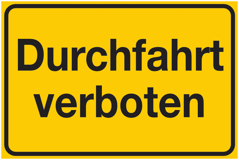 Hinweisschilder "Durchfahrt verboten"