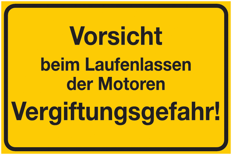 Hinweisschilder "Vorsicht beim Laufenlassen der Motoren Vergiftungsgefahr!"