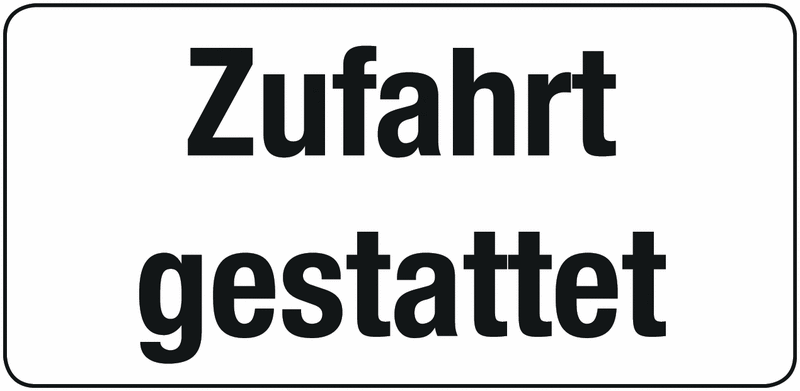 Zufahrt gestattet - Verkehrszusatzzeichen für Österreich, StVO