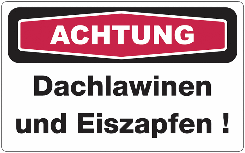 Winter-Hinweisschilder "Dachlawinen und Eiszapfen!"