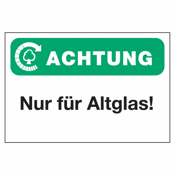 Achtung Nur für Altglas! - Focus-Schilder zur Entsorgung