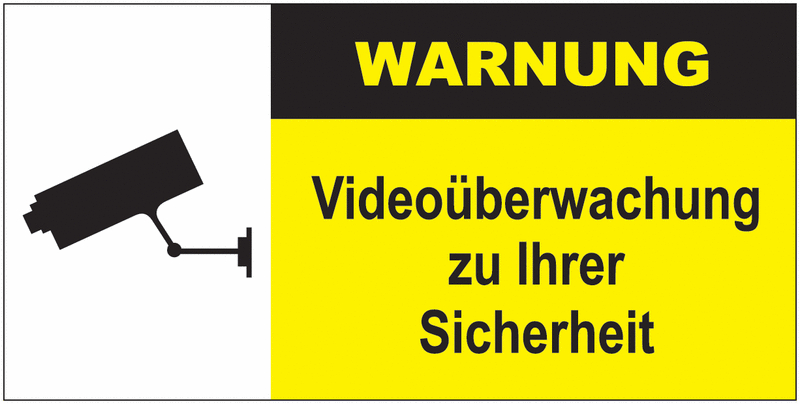 Videoüberwachung zu Ihrer Sicherheit - Videoüberwachungs-Warnschilder