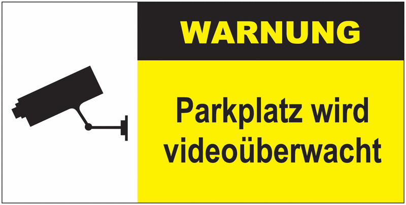 Parkplatz wird videoüberwacht - Videoüberwachungs-Warnschilder