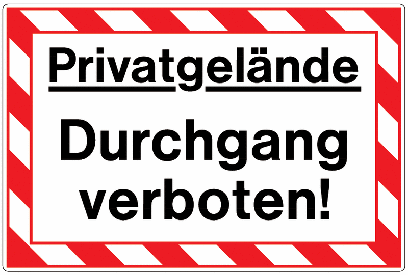 Hinweisschilder "Privatgelände - Durchgang verboten"