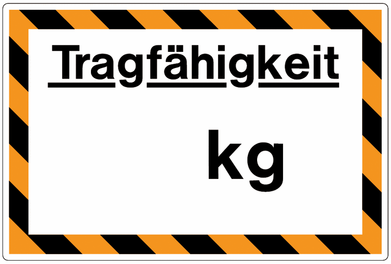 Hinweisschilder "Tragfähigkeit in kg"