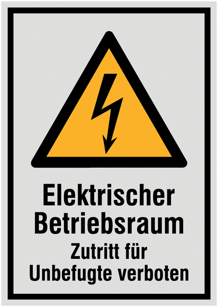 Kombi-Warnschilder "Elektrischer Betriebsraum Zutritt für Unbefugte verboten"