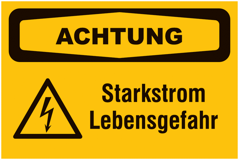 Starkstrom Lebensgefahr - Sicherheitsschilder, Elektrotechnik, praxiserprobt