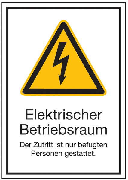 Kombi-Warnschilder "Elektrischer Betriebsraum Zutritt nur für befugte Personen"