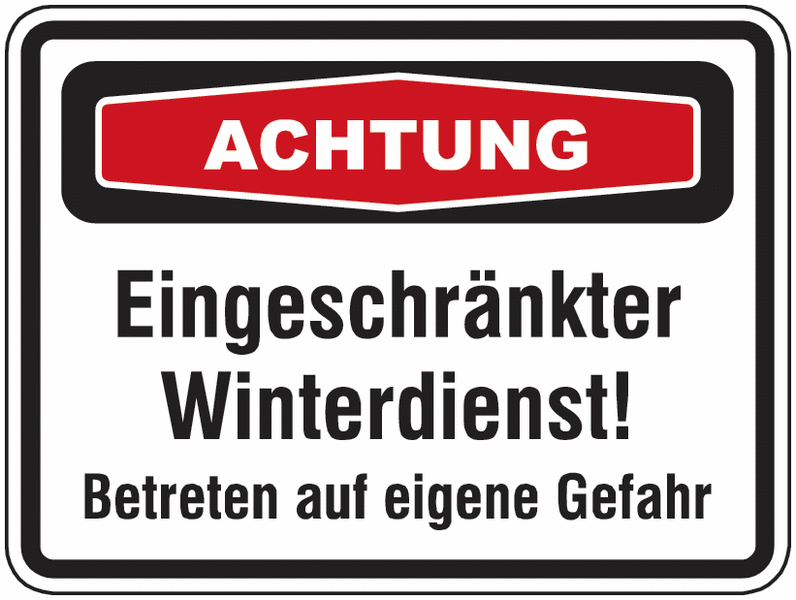 Winter-Hinweisschilder "Eingeschränkter Winterdienst! Betreten auf eigene Gefahr"