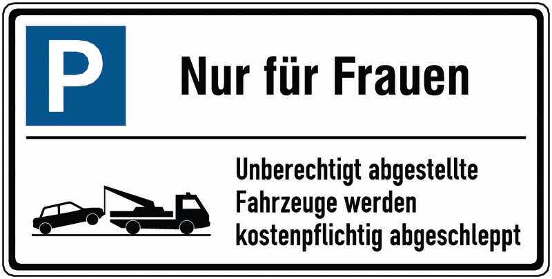 Alu-Parkplatz-Hinweisschilder "Nur für Frauen" mit Abschlepphinweis, edel