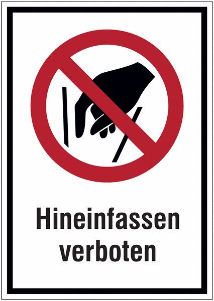 Hinweisschilder mit Verbotszeichen "Hineinfassen verboten" nach EN ISO 7010