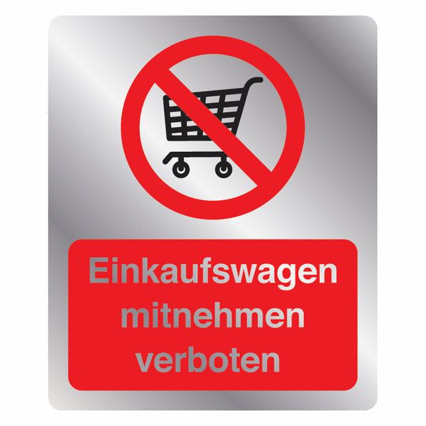 Kombi-Verbotszeichen-Schilder "Einkaufswagen mitnehmen verboten", praxiserprobt