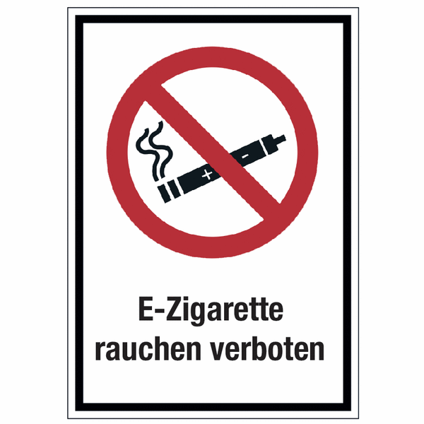 Hinweisschilder mit Verbotszeichen "E-Zigarette rauchen verboten", praxiserprobt