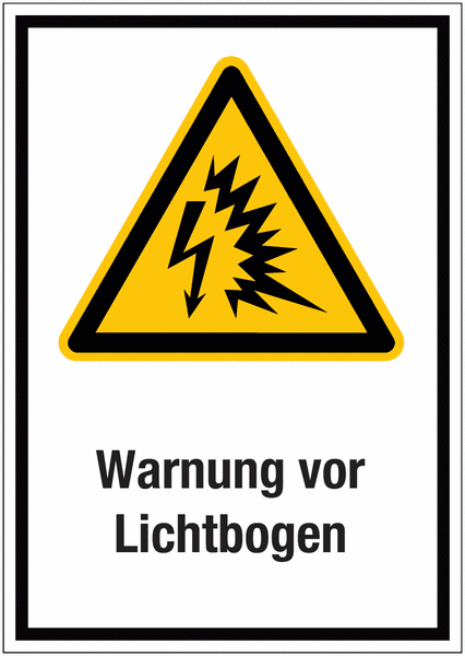 Hinweisschilder mit Gefahrzeichen "Warnung vor Lichtbogen" nach EN ISO 7010
