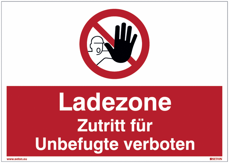 Verbotsschilder "Ladezone - Zutritt für Unbefugte verboten"