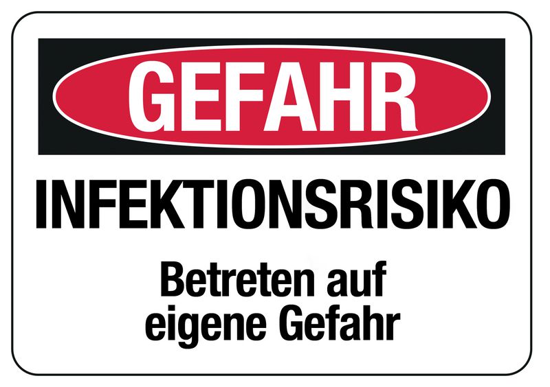 Hinweisschilder "GEFAHR - INFEKTIONSRISIKO"