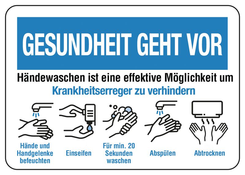 Hinweisschilder "GESUNDHEIT GEHT VOR - Händewaschen um Krankheitserreger zu verhindern"
