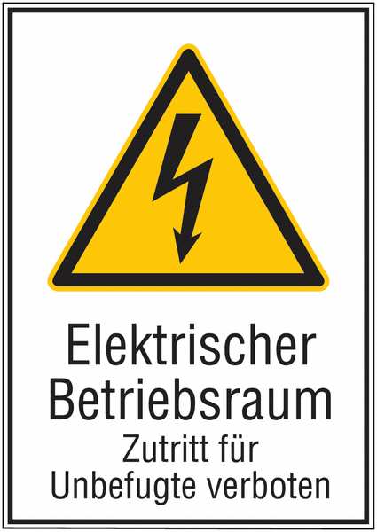 Warnschilder mit Symbol und Text "Elektrischer Betriebsraum Zutritt für Unbefugte verboten"