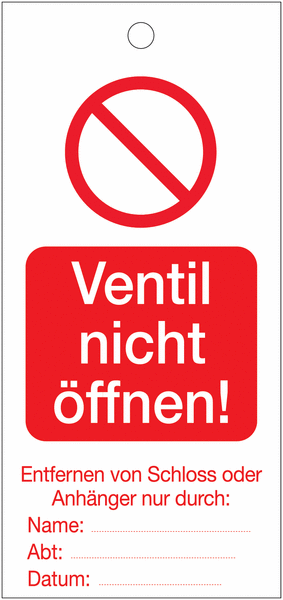 Ventil nicht öffnen! - Lockout-Anhänger und -Etiketten, Verbots-Design