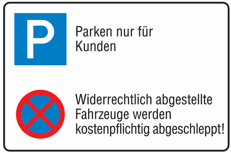 Parken für Kunden/Absolutes Haltverbot - Parkplatz-Kombinations-Schilder, Aluminium