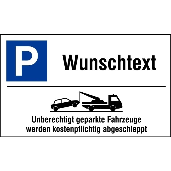 Parkplatz-Kombi-Schilder - „Parken“ mit Abschlepphinweis und Text nach Wunsch, Aluminium, edel