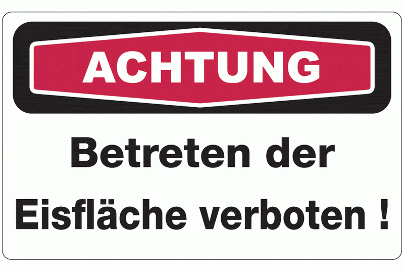 Schild “Betreten der Eisfläche verboten!”