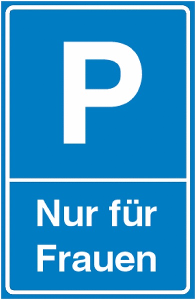 Parkplatzschild Nur für Frauen